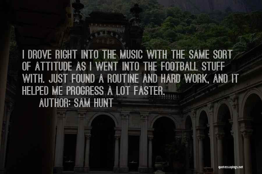 Sam Hunt Quotes 437940