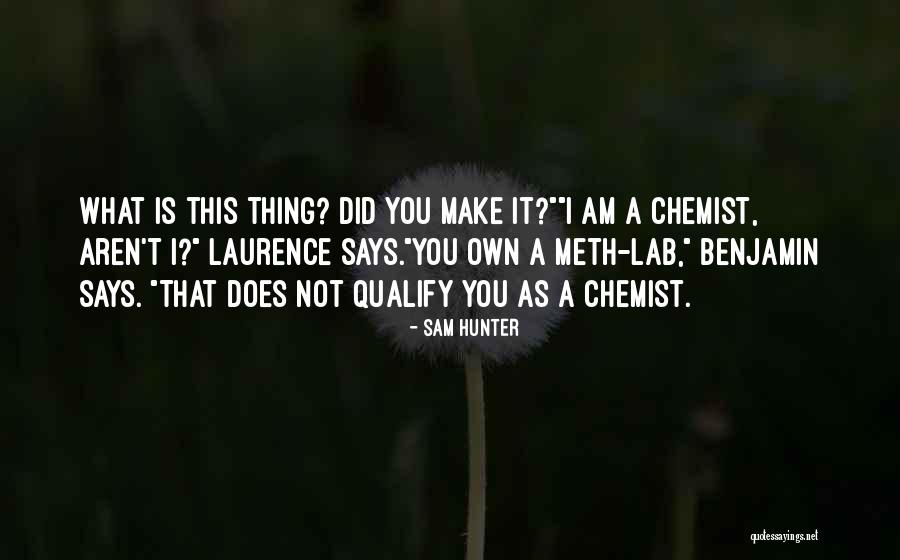 Sam Hunter Quotes 1730133 Sam Hunter Quotes 1730133