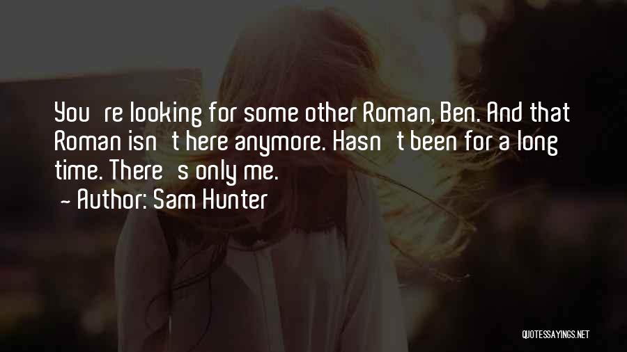 Sam Hunter Quotes 1966255