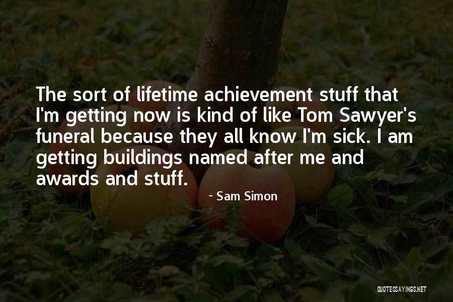 Sam I Am Quotes By Sam Simon Sam I Am Quotes By Sam Simon