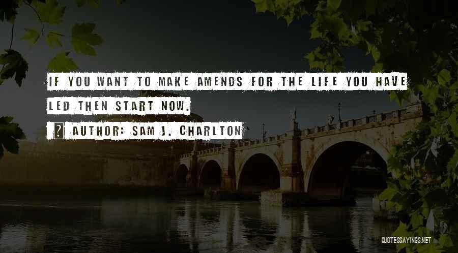 Sam J. Charlton Quotes 427496