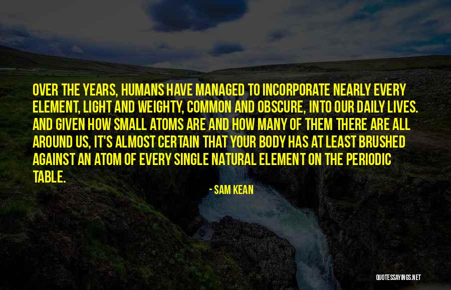 Sam Kean Quotes 2055823 Sam Kean Quotes 2055823