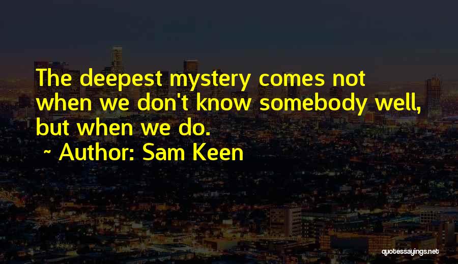 Sam Keen Quotes 1722768