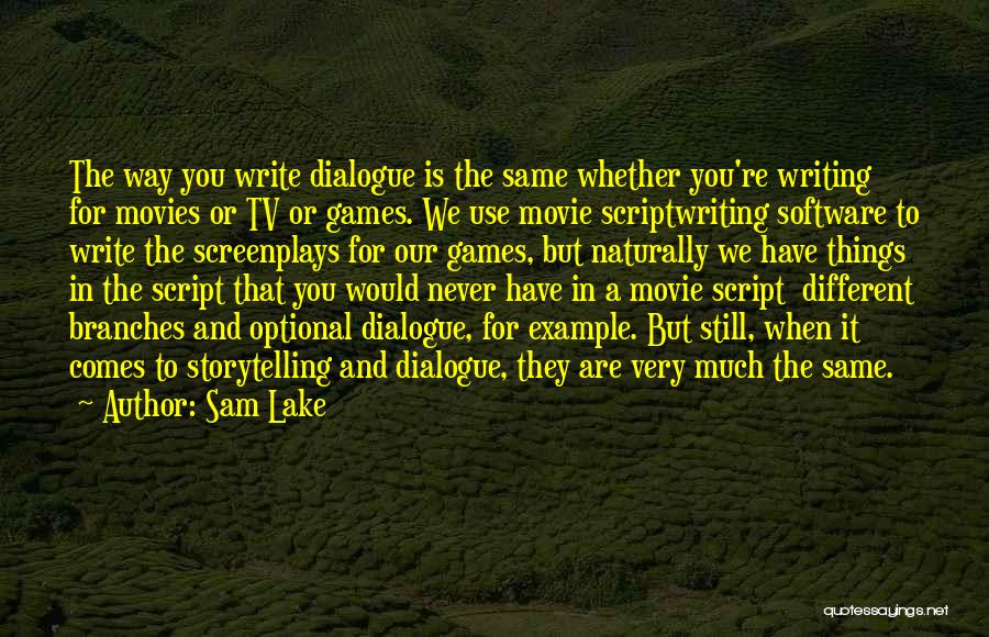 Sam Lake Quotes 1214988