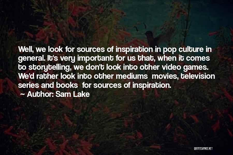 Sam Lake Quotes 1525619