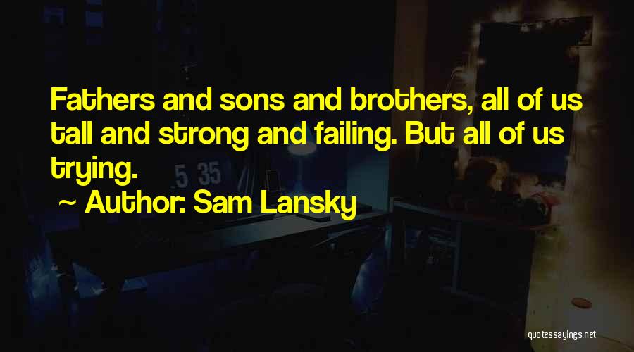 Sam Lansky Quotes 721999