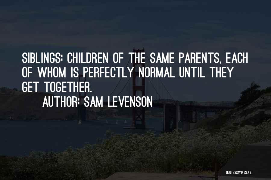 Sam Levenson Quotes 392972