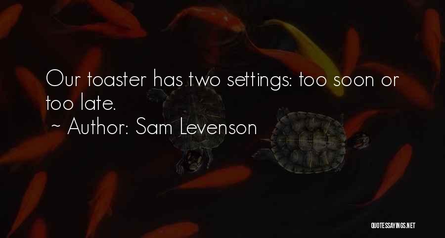 Sam Levenson Quotes 513040