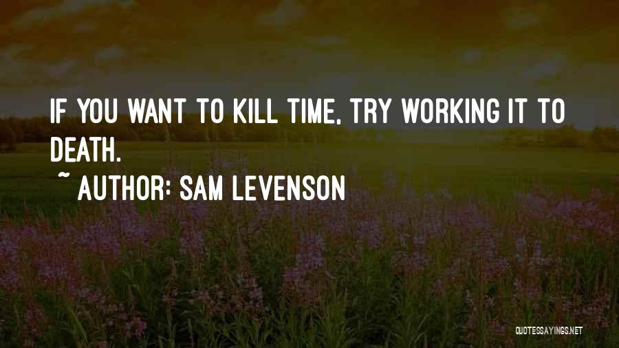 Sam Levenson Quotes 765696