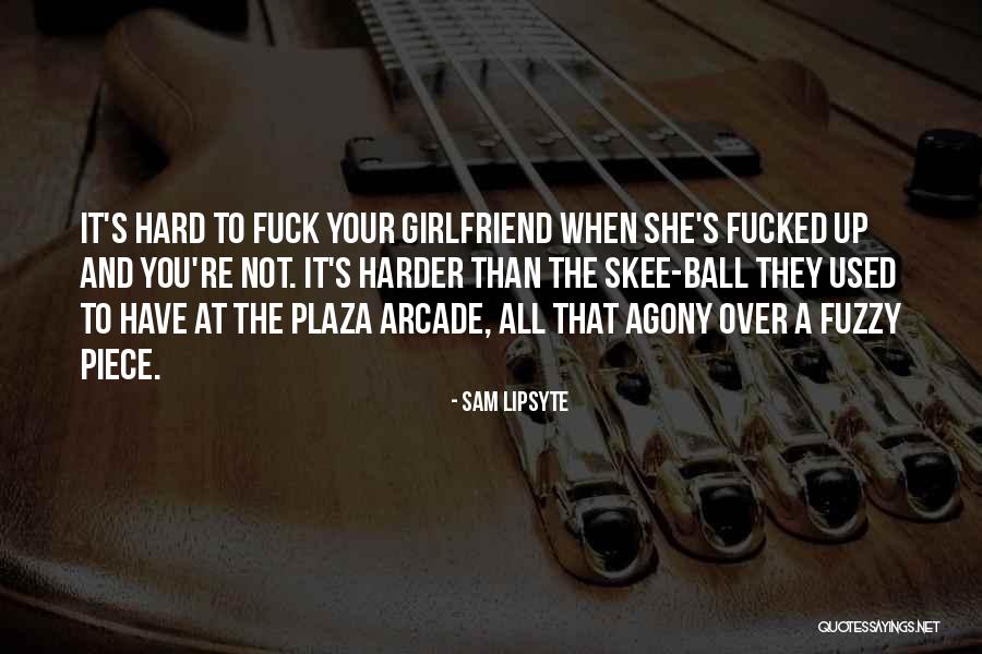 Sam Lipsyte Quotes 1635307