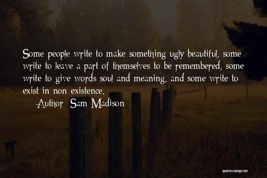 Sam Madison Quotes 438946