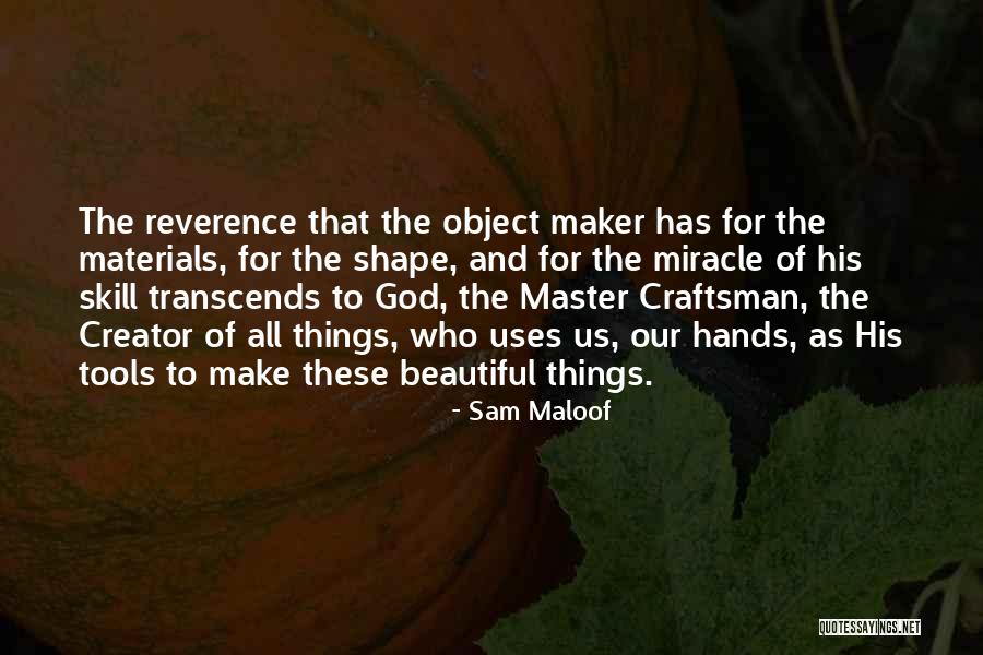 Sam Maloof Quotes 1243797 Sam Maloof Quotes 1243797