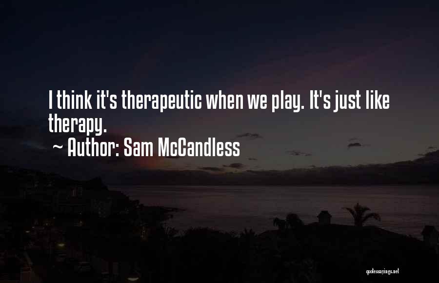 Sam McCandless Quotes 872351