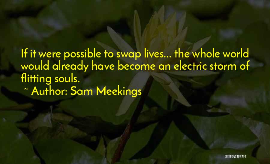 Sam Meekings Quotes 1881645