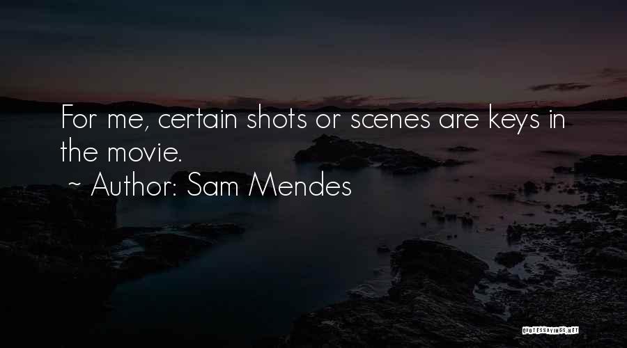 Sam Mendes Quotes 1191881