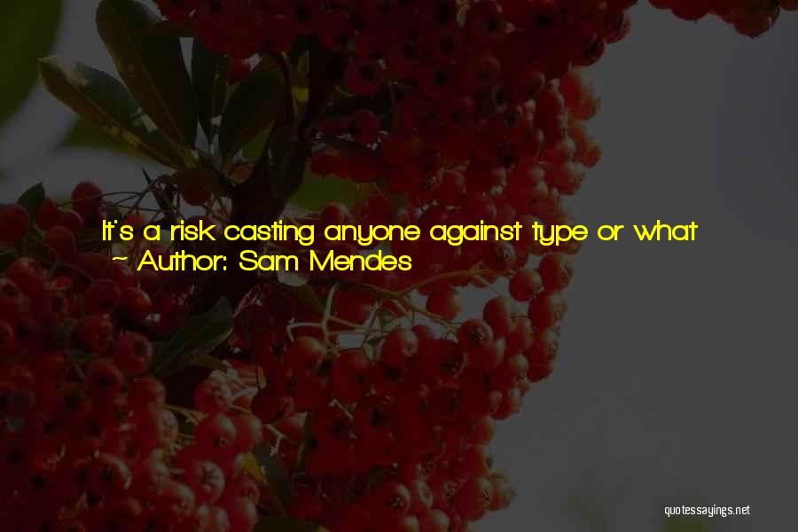 Sam Mendes Quotes 1361348 Sam Mendes Quotes 1361348