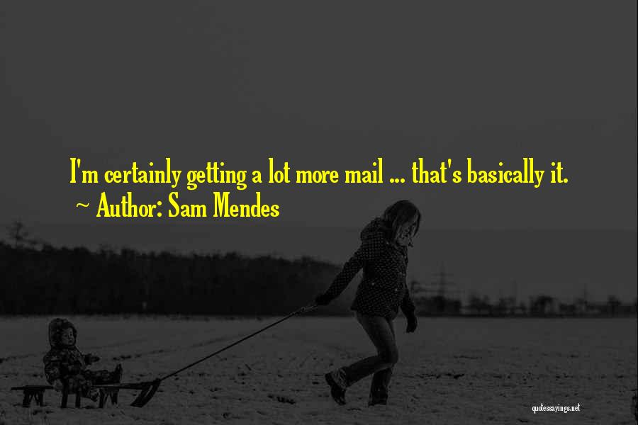 Sam Mendes Quotes 203312 Sam Mendes Quotes 203312