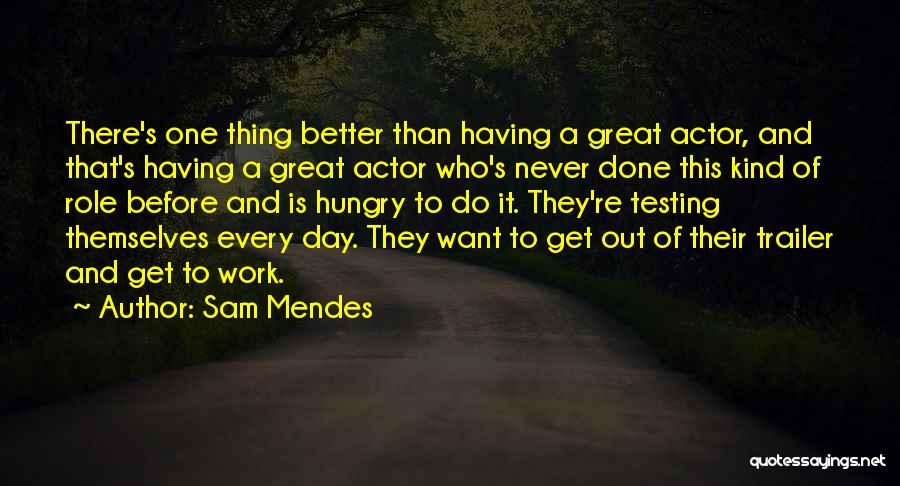 Sam Mendes Quotes 208060