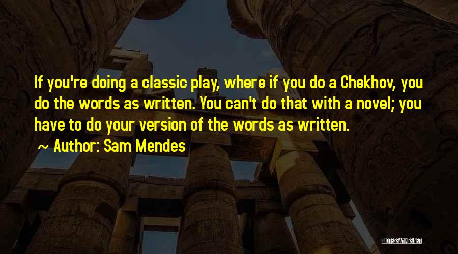 Sam Mendes Quotes 2086168 Sam Mendes Quotes 2086168