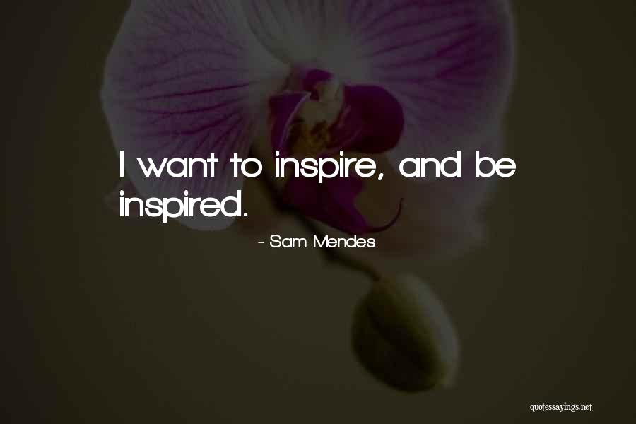 Sam Mendes Quotes 407213 Sam Mendes Quotes 407213