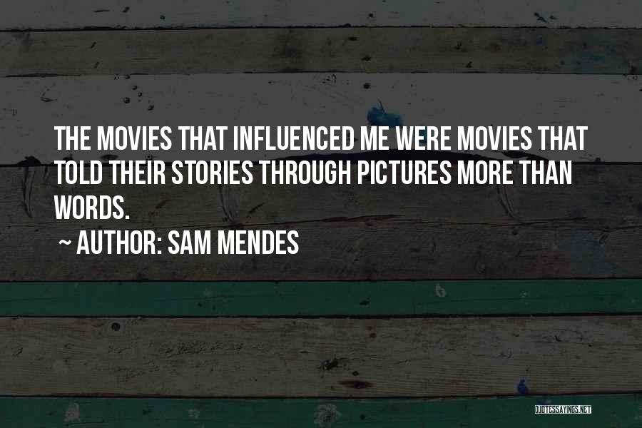 Sam Mendes Quotes 495069