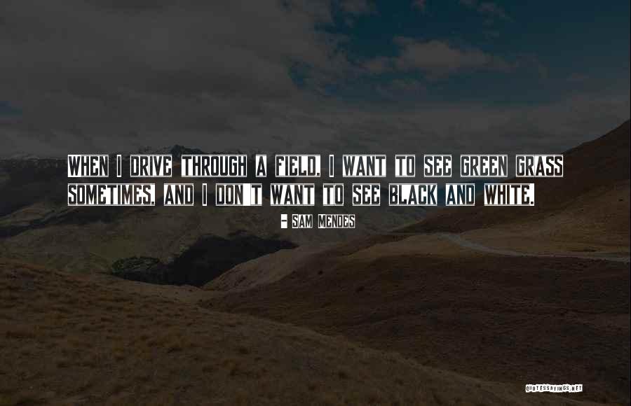 Sam Mendes Quotes 704633 Sam Mendes Quotes 704633