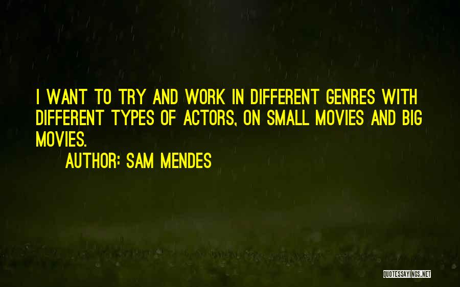 Sam Mendes Quotes 910904