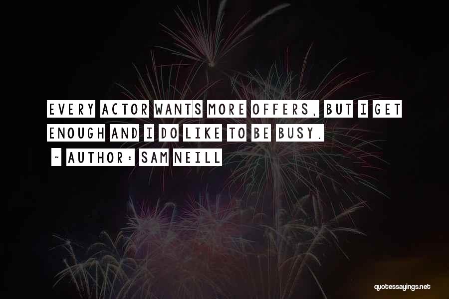 Sam Neill Quotes 1126766