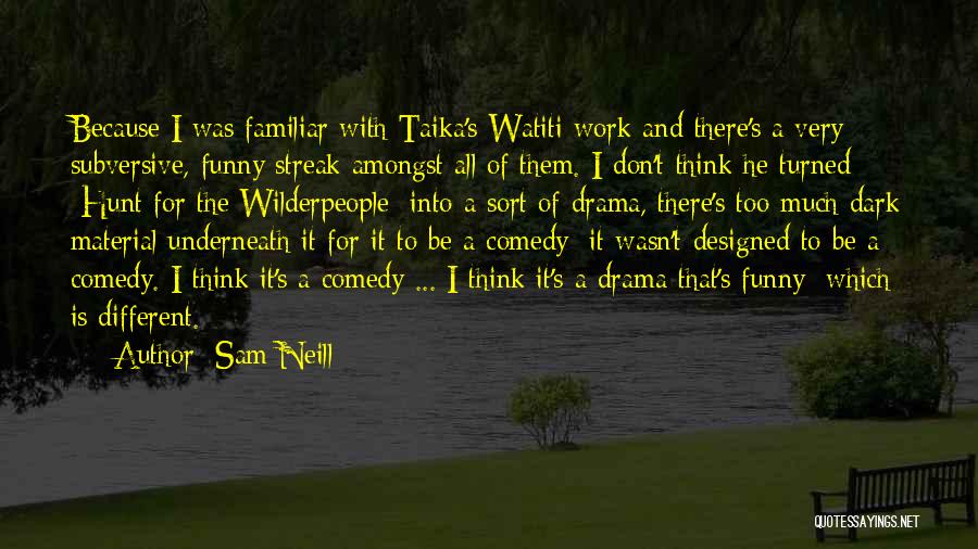 Sam Neill Quotes 1810521