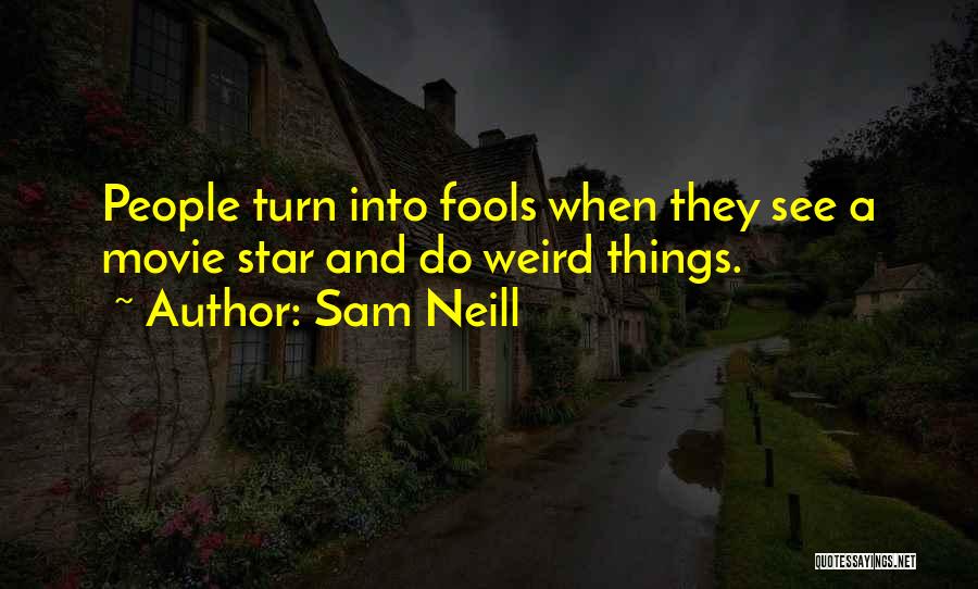 Sam Neill Quotes 540323