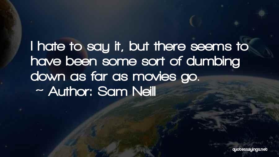 Sam Neill Quotes 971144