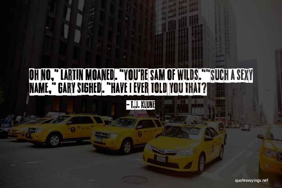 Sam Of Wilds Quotes By T.J. Klune Sam Of Wilds Quotes By T.J. Klune