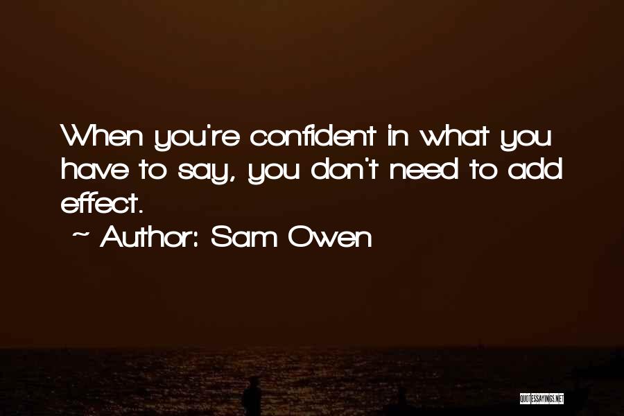 Sam Owen Quotes 1987007