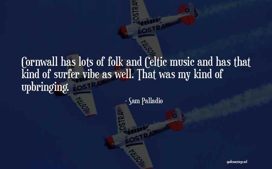 Sam Palladio Quotes 1294804 Sam Palladio Quotes 1294804