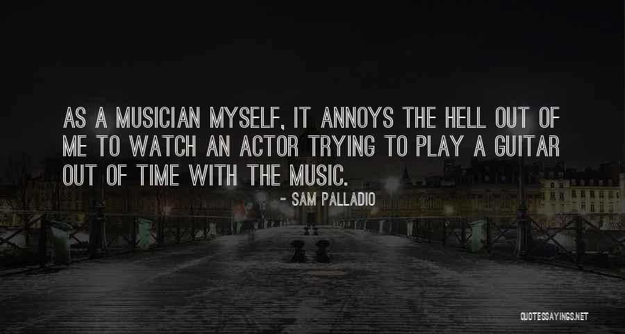 Sam Palladio Quotes 1339560