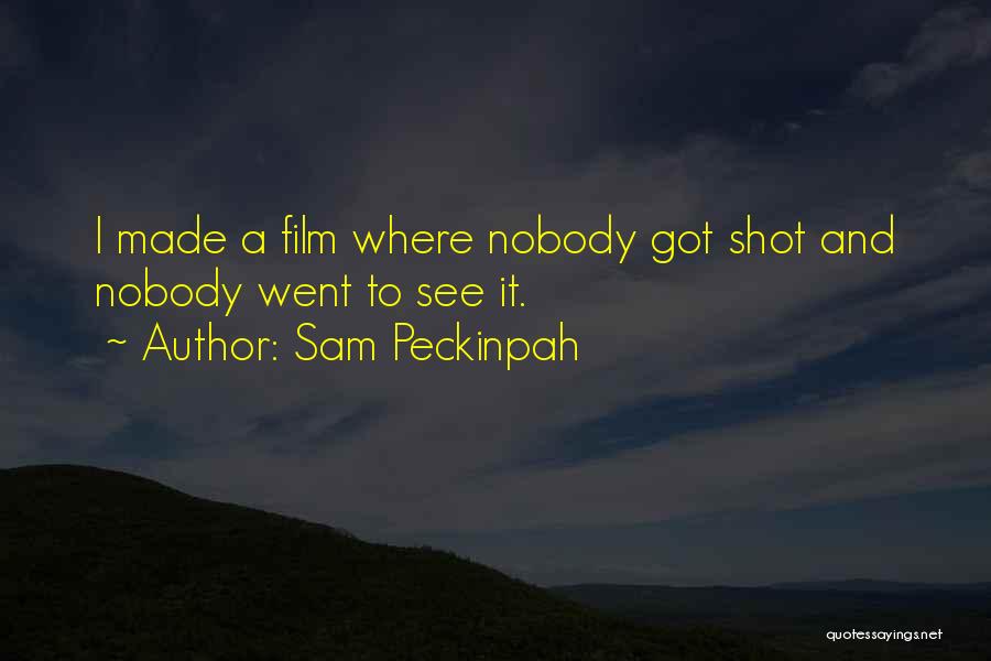 Sam Peckinpah Quotes 1343597