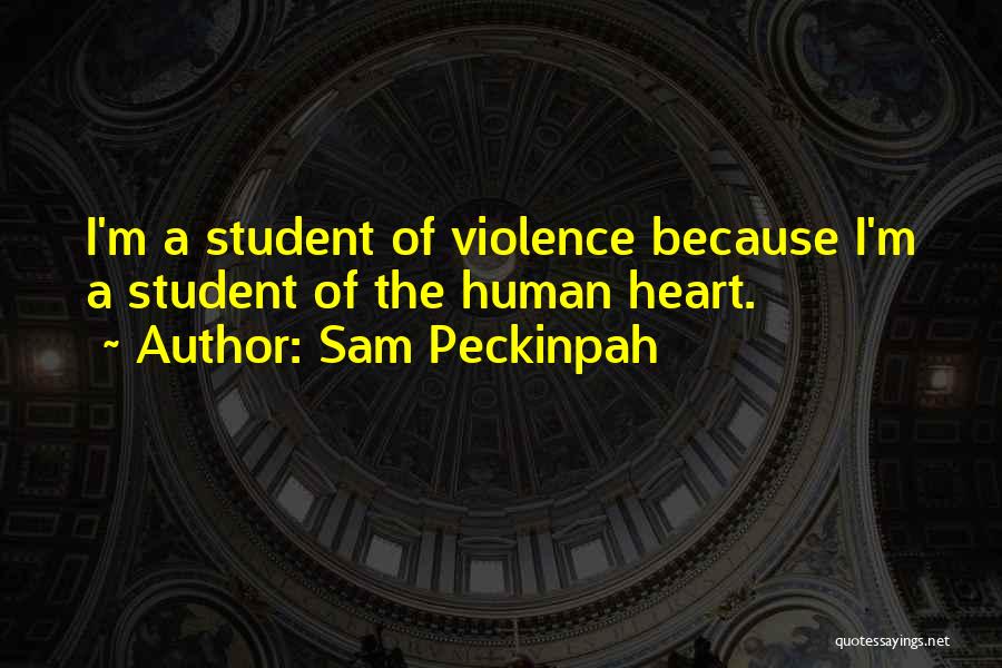 Sam Peckinpah Quotes 2247749