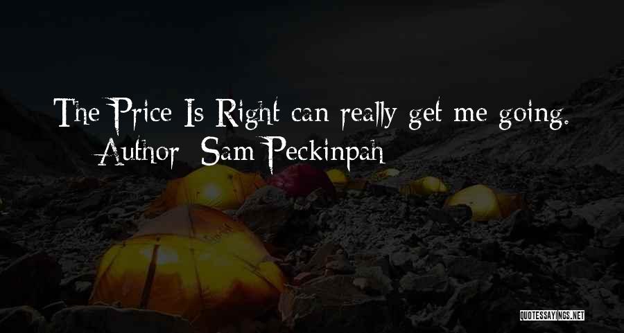 Sam Peckinpah Quotes 284748