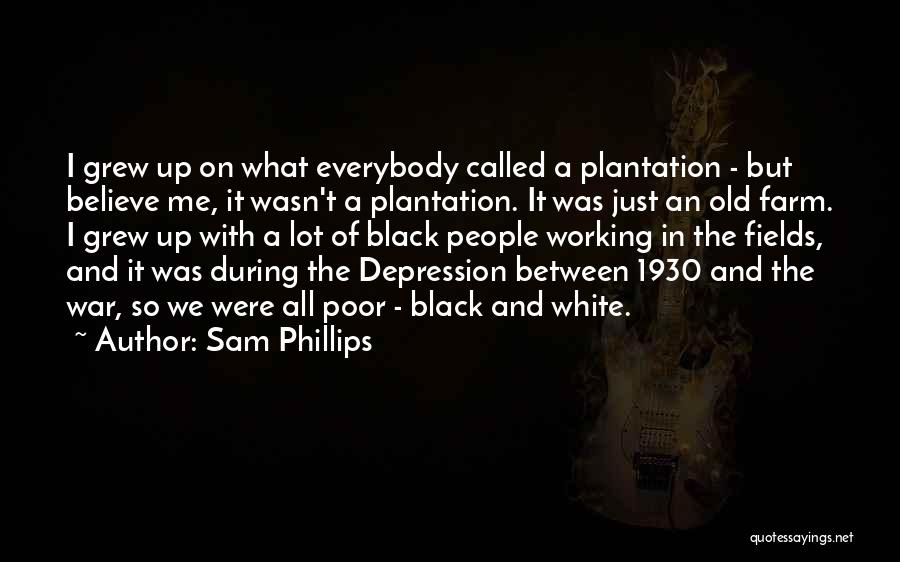 Sam Phillips Quotes 1160457