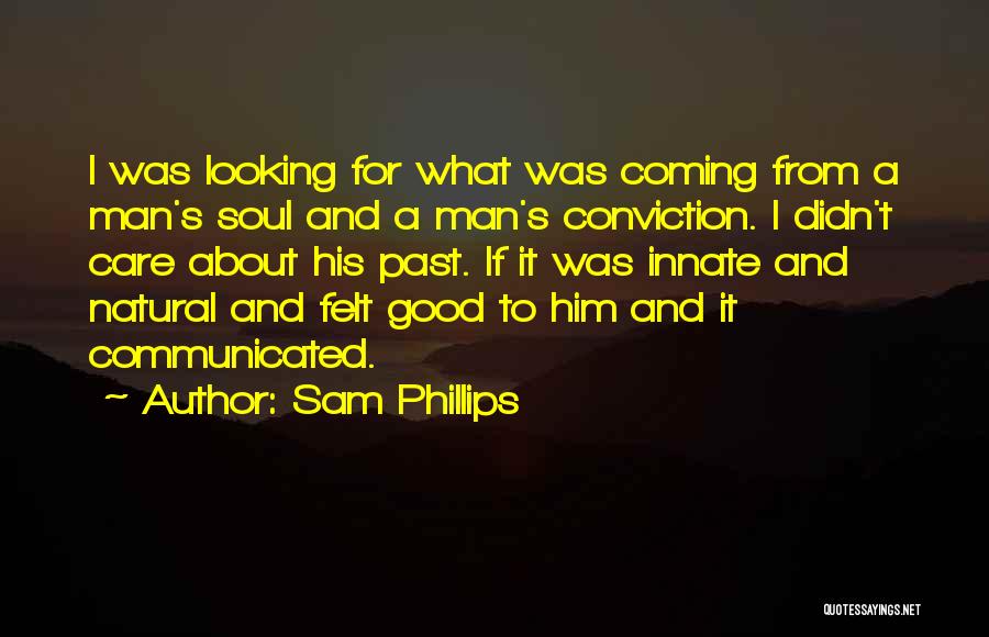 Sam Phillips Quotes 600726