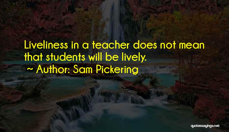 Sam Pickering Quotes 974031