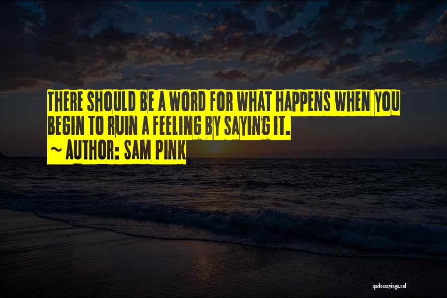 Sam Pink Quotes 312574