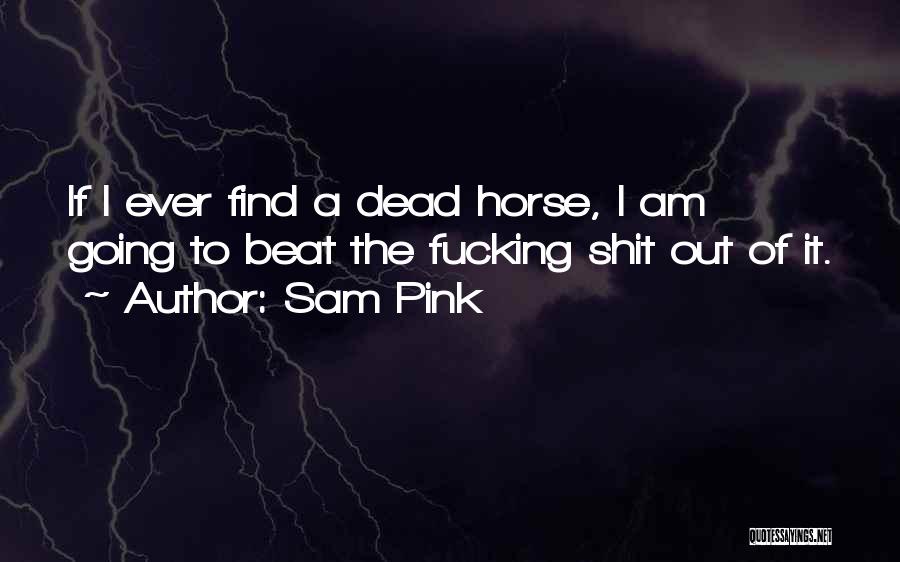 Sam Pink Quotes 976373