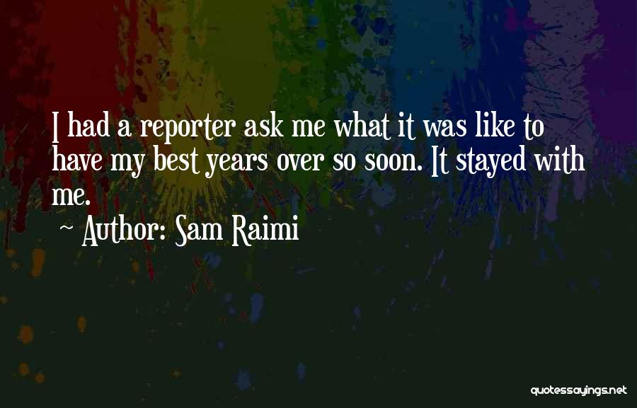 Sam Raimi Quotes 2214402