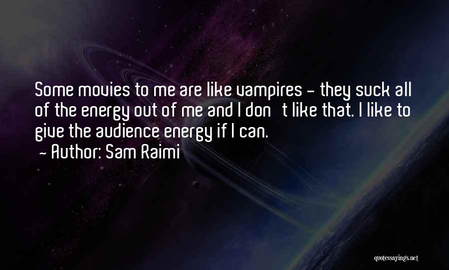 Sam Raimi Quotes 381938