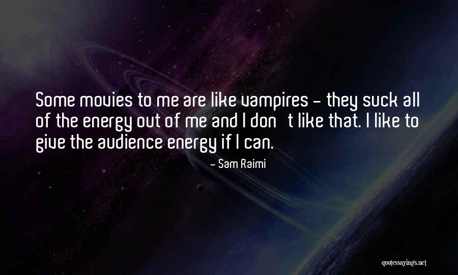 Sam Raimi Quotes 381938