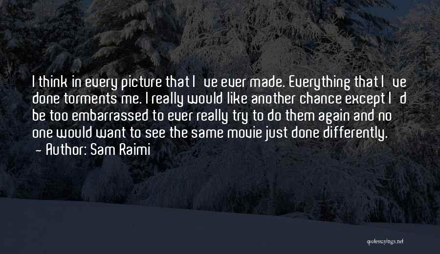 Sam Raimi Quotes 822010