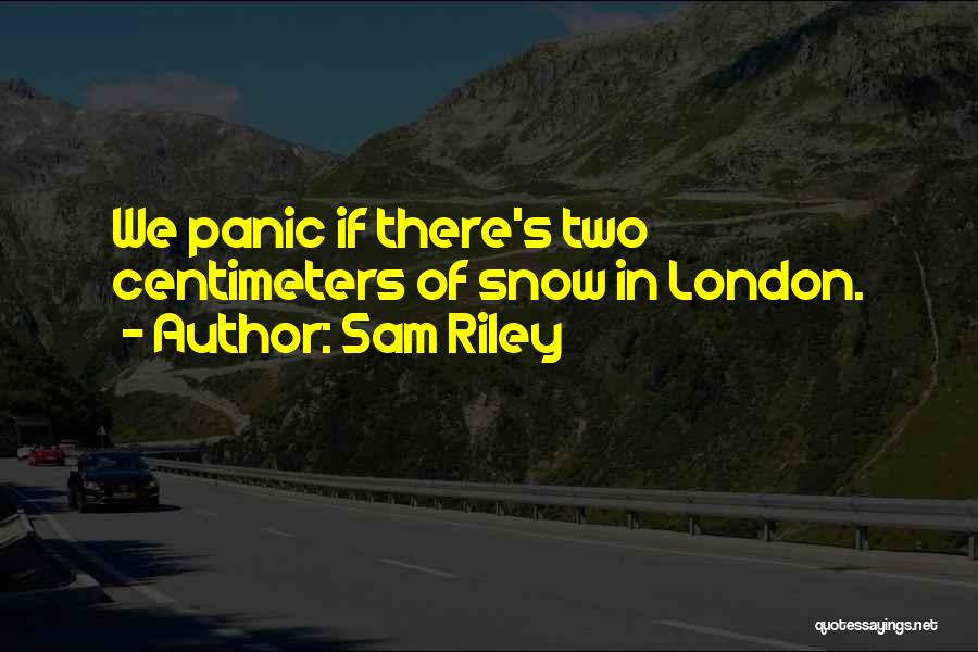 Sam Riley Quotes 1688833