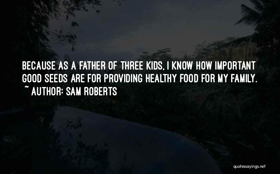 Sam Roberts Quotes 1449866