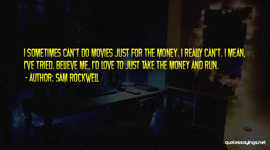 Sam Rockwell Quotes 134306